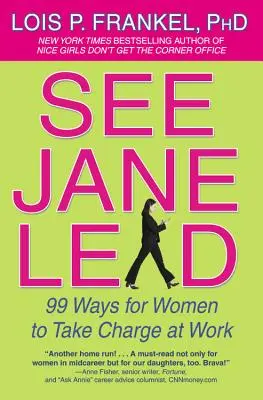 See Jane Lead: 99 Wege für Frauen, bei der Arbeit das Kommando zu übernehmen - See Jane Lead: 99 Ways for Women to Take Charge at Work