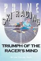 Spitzen-Skirennen: Der Triumph des Rennfahrergeistes - Prime Ski Racing: Triumph of the Racer's Mind