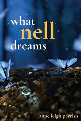 Was Nell träumt - What Nell Dreams