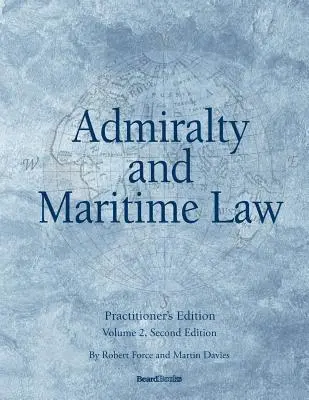 Admiralty and Maritime Law Band 2, Zweite Auflage - Admiralty and Maritime Law Volume 2, Second Edition