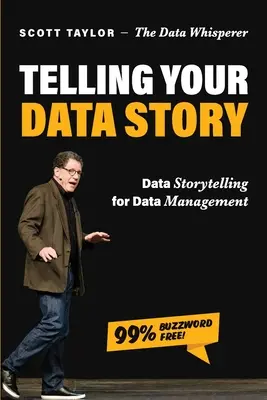 Erzählen Sie Ihre Datengeschichte: Data Storytelling für das Datenmanagement - Telling Your Data Story: Data Storytelling for Data Management