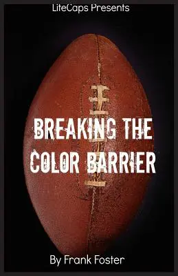 Die Farbschranke durchbrechen: Die Geschichte des ersten afroamerikanischen NFL-Cheftrainers, Frederick Douglass Fritz“ Pollard“ - Breaking the Color Barrier: The Story of the First African American NFL Head Coach, Frederick Douglass Fritz