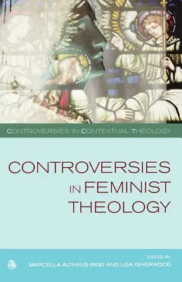 Kontroversen in feministischen Theologien - Controversies in Feminist Theologies