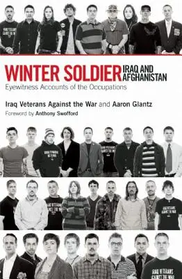 Der Wintersoldat: Irak und Afghanistan: Augenzeugenberichte über die Besatzung - Winter Soldier: Iraq and Afghanistan: Eyewitness Accounts of the Occupation
