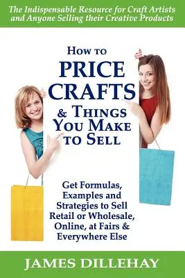 Wie man den Preis für Kunsthandwerk und andere Dinge, die man herstellt, festlegt - How to Price Crafts and Things You Make to Sell