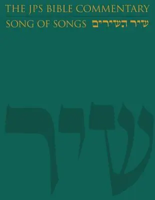 Der JPS-Bibelkommentar: Hohelied der Liebe - The JPS Bible Commentary: Song of Songs