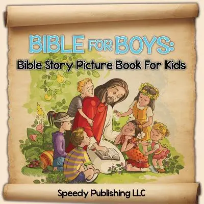 Bibel für Jungen: Bibelgeschichten-Bilderbuch für Kinder - Bible For Boys: Bible Story Picture Book For Kids