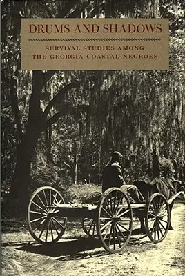 Trommeln und Schatten: Überlebensstudien unter den Negern an der Küste Georgias - Drums and Shadows: Survival Studies Among the Georgia Coastal Negroes
