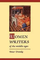 Schriftstellerinnen des Mittelalters: Eine kritische Untersuchung von Texten von Perpetua ((Dolch) 203) bis Marguerite Porete ((Dolch) 1310) - Women Writers of the Middle Ages: A Critical Study of Texts from Perpetua ((Dagger) 203) to Marguerite Porete ((Dagger) 1310)