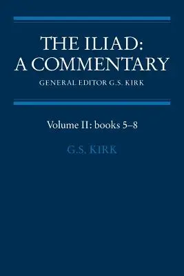 Die Ilias: Ein Kommentar: Band 2, Bücher 5-8 - The Iliad: A Commentary: Volume 2, Books 5-8