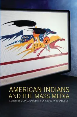Amerikanische Indianer und die Massenmedien - American Indians and the Mass Media