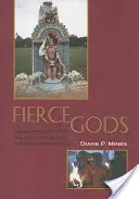 Wilde Götter: Ungleichheit, Rituale und die Politik der Würde in einem südindischen Dorf - Fierce Gods: Inequality, Ritual, and the Politics of Dignity in a South Indian Village