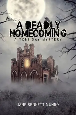 Eine tödliche Heimkehr: Ein Toni-Day-Krimi - A Deadly Homecoming: A Toni Day Mystery