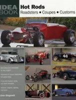 Hot Rods: Roadster, Coupes, Sonderanfertigungen - Hot Rods: Roadsters, Coupes, Customs