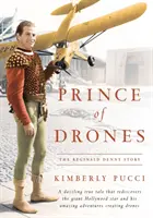 Prinz der Drohnen: Die Geschichte von Reginald Denny - Prince of Drones: The Reginald Denny Story