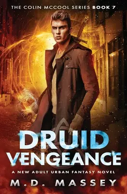 Druidische Rache: Ein neuer Urban-Fantasy-Roman für Erwachsene - Druid Vengeance: A New Adult Urban Fantasy Novel