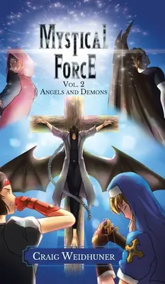 Mystische Kraft: Band 2: Engel und Dämonen - Mystical Force: Volume 2: Angels and Demons