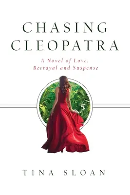 Auf der Jagd nach Kleopatra: Ein Roman über Liebe, Verrat und Suspense - Chasing Cleopatra: A Novel of Love, Betrayal, and Suspense