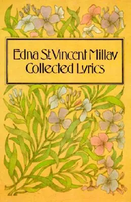 Gesammelte Lyrik von Edna St. Vincent Millay - Collected Lyrics of Edna St. Vincent Millay