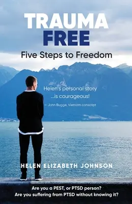 Trauma Free: Ihre fünf Schritte zur Freiheit - Trauma Free: Your Five Steps to Freedom