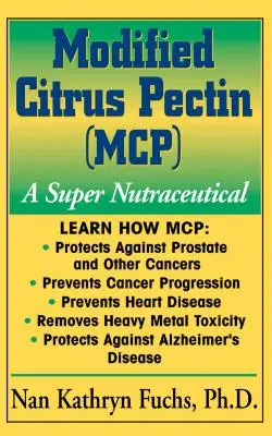 Modifiziertes Zitruspektin (McP): Ein Super-Nutrazeutikum - Modified Citrus Pectin (McP): A Super Nutraceutical