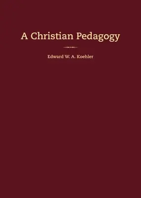 Eine christliche Pädagogik - A Christian Pedagogy