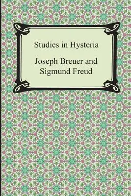 Studien zur Hysterie - Studies in Hysteria