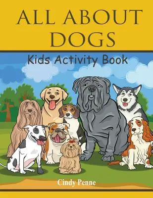 Alles über Hunde: Malbuch für Kinder - All About dogs kids's activity book