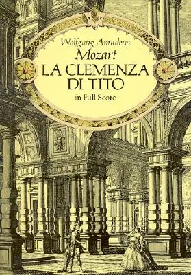 La Clemenza Di Tito: Vollständige Partitur - La Clemenza Di Tito: In Full Score