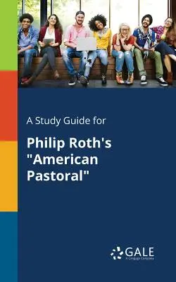 Studienführer für Philip Roths American Pastoral