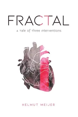 Fraktal: Eine Geschichte von drei Interventionen - Fractal: A Tale of Three Interventions