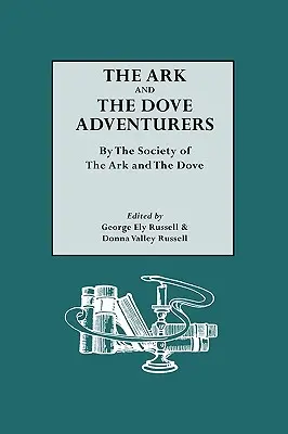 Die Arche und die Taube Abenteurer. von der Gesellschaft der Arche und der Taube - The Ark and the Dove Adventurers. by the Society of the Ark and the Dove