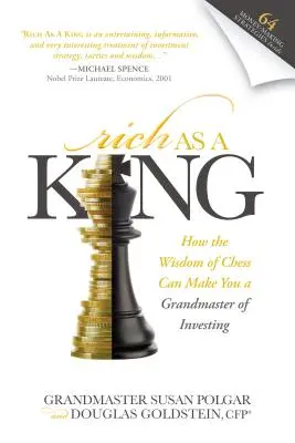 Reich wie ein König: Wie die Weisheit des Schachs Sie zu einem Großmeister des Investierens machen kann - Rich as a King: How the Wisdom of Chess Can Make You a Grandmaster of Investing