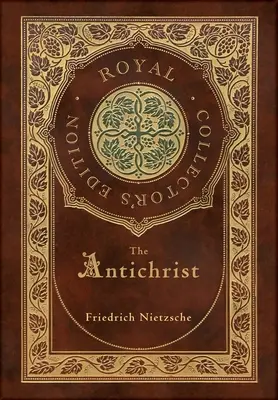 Der Antichrist (Royal Collector's Edition) (kommentiert) (Laminierter Hardcover-Einband mit Schutzumschlag) - The Antichrist (Royal Collector's Edition) (Annotated) (Case Laminate Hardcover with Jacket)