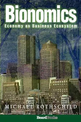 Bionomik: Wirtschaft als Business-Ökosystem - Bionomics: Economy as Business Ecosystem