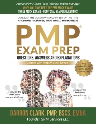 PMP(R) Fragen, Antworten und Erklärungen, aktualisiert für die Prüfung 2020-2021 - PMP(R) Questions, Answers and Explanations Updated for 2020-2021 Exam