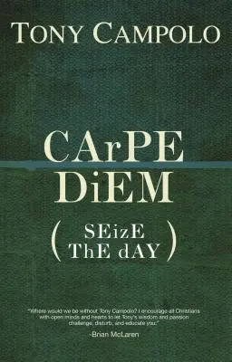 CArPE DiEM: DEN TAG SEZIEREN - CArPE DiEM: SEizE ThE dAY