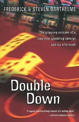 Double Down: Überlegungen zu Glücksspiel und Verlust - Double Down: Reflections on Gambling and Loss