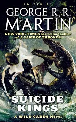 Suicide Kings: Ein Wild Cards-Roman (Buch drei der Komitee-Triade) - Suicide Kings: A Wild Cards Novel (Book Three of the Committee Triad)