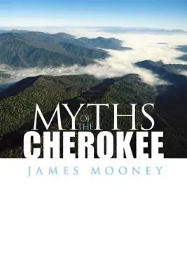 Mythen der Cherokee - Myths of the Cherokee