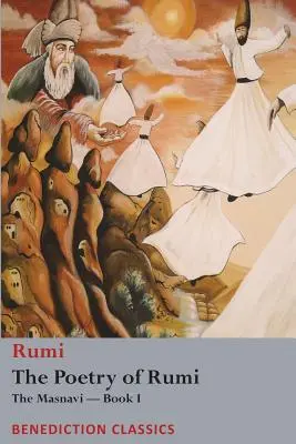 Die Poesie von Rumi: Das Masnavi - Buch I - The Poetry of Rumi: The Masnavi -- Book I