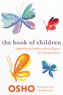 Das Buch der Kinder: Die Freiheit und Intelligenz einer neuen Generation fördern - The Book of Children: Supporting the Freedom and Intelligence of a New Generation