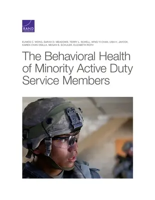 Verhaltensbedingte Gesundheit von Minderheiten in der aktiven Armee - Behavioral Health of Minority Active Duty Service Members