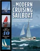 Das moderne Fahrtensegelboot: Ein kompletter Leitfaden für Design, Konstruktion und Ausstattung - The Modern Cruising Sailboat: A Complete Guide to Its Design, Construction, and Outfitting