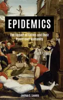 Epidemien: Die Auswirkungen von Keimen und ihre Macht über die Menschheit - Epidemics: The Impact of Germs and Their Power Over Humanity