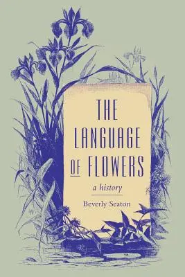 Die Sprache der Blumen: Eine Geschichte - The Language of Flowers: A History