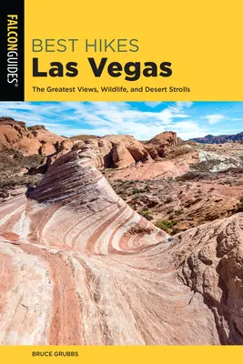 Beste Wanderungen in Las Vegas: Die schönsten Aussichten, Wildtiere und Wüstenspaziergänge - Best Hikes Las Vegas: The Greatest Views, Wildlife, and Desert Strolls