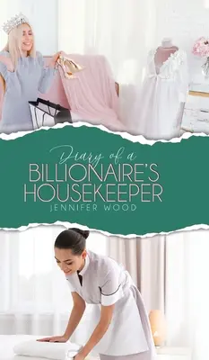 Tagebuch einer Haushälterin eines Milliardärs - Diary of a Billionaire's Housekeeper