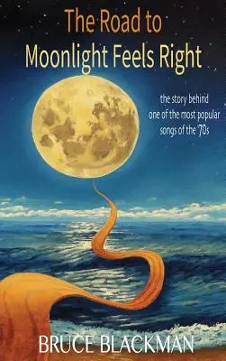 Der Weg zum Mondlicht fühlt sich richtig an - The Road to Moonlight Feels Right