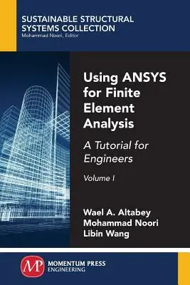 Verwendung von ANSYS für die Finite-Elemente-Analyse, Band I: Ein Tutorial für Ingenieure - Using ANSYS for Finite Element Analysis, Volume I: A Tutorial for Engineers